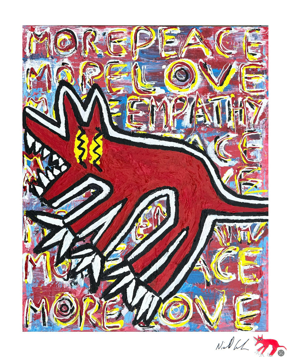 More Peace, More Love, More Empathy. (Limited run of 30 prints only)