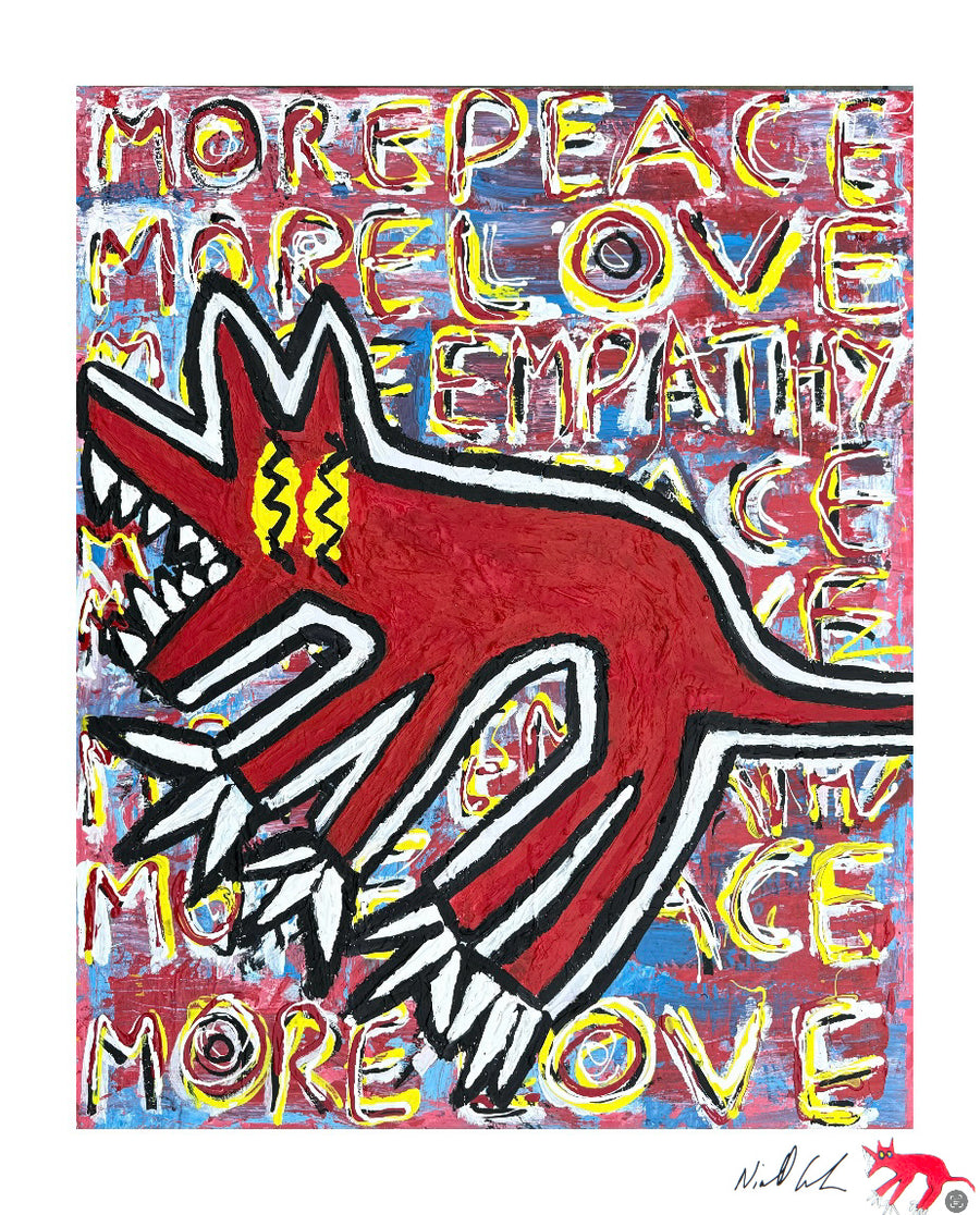 More Peace, More Love, More Empathy. (Limited run of 30 prints only)